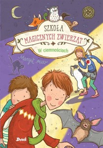 SZKOŁA MAGICZNYCH ZWIERZĄT.T.3  W CIEMNOŚCIACH
