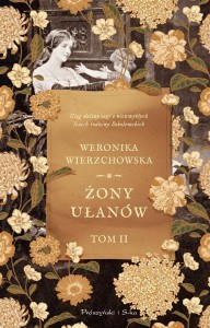 ŻONY UŁANÓW, WERONIKA WIERZCHOWSKA