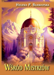 WŚRÓD MISTRZÓW, HELENA P. BŁAWATSKA