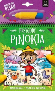PRZYGODY PINOKIA. MALOWANKA Z PISAKIEM WODNYM