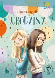 URODZINY, JOANNA JAGIEŁŁO, MAŁGORZATA KWAPIŃSKA