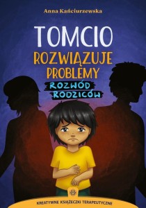 TOMCIO ROZWIĄZUJE PROBLEMY. ROZWÓD RODZICÓW