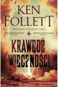 TRYLOGIA STULECIE T.3 KRAWĘDŹ WIECZNOŚCI