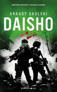 DAISHO. TRYLOGIA Z KAROLEM HOTARO, ARKADY SAULSKI