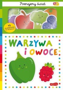 WARZYWA I OWOCE. AKADEMIA MĄDREGO DZIECKA...