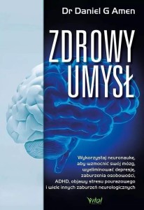 ZDROWY UMYSŁ, DANIEL G. AMEN