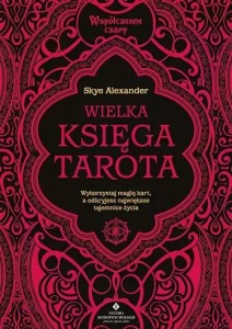 WIELKA KSIĘGA TAROTA, SKYE ALEXANDER