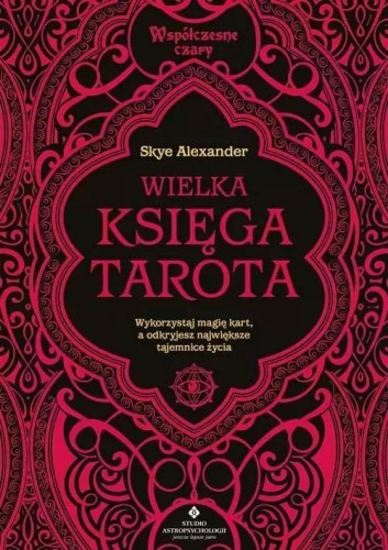 Wielka księga Tarota, Skye Alexander