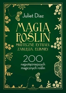 MAGIA ROŚLIN - SKUTECZNE RYTUAŁY, ZAKLĘCIA...