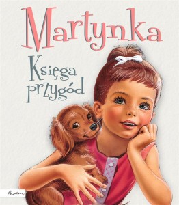 MARTYNKA. KSIĘGA PRZYGÓD, GILBERT DELAHAYE