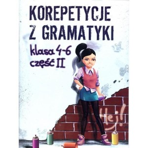 KOREPETYCJE Z GRAMATYKI 4-6 CZĘŚĆ 2