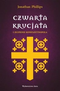 CZWARTA KRUCJATA I ZŁUPIENIE KONSTANTYNOPOLA
