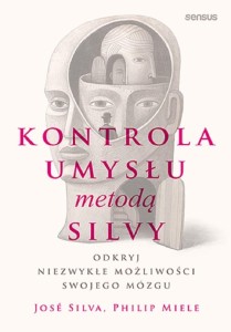 KONTROLA UMYSŁU METODĄ SILVY