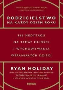 RODZICIELSTWO NA KAŻDY DZIEŃ ROKU. 366 MEDYTACJI..