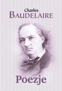 POEZJE, CHARLES PIERRE BAUDELAIRE