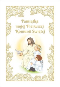 PAMIĄTKA MOJEJ PIERWSZEJ KOMUNII ŚWIĘTEJ