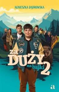 ZA DUŻY NA BAJKI 2