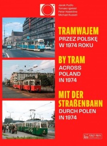 TRAMWAJEM PRZEZ POLSKĘ W 1974 ROKU/ BY TRAM ACROSS