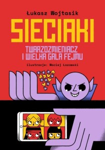 SIECIAKI. TWARZOZMIENIACZ I WIELKA GALA FEJMU
