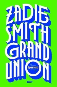 GRAND UNION, ZADIE SMITH