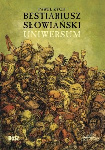 BESTIARIUSZ SŁOWIAŃSKI. UNIWERSUM, PAWEŁ ZYCH