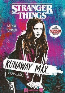 RUNAWAY MAX. STRANGER THINGS, YOVANOFF BRENNA