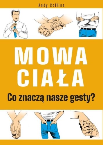 Mowa ciała. Co znaczą nasze gesty?, Andy Collins