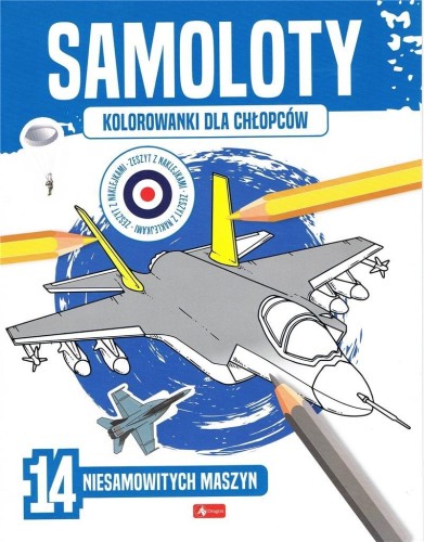 Kolorowanki dla chłopców. Samoloty, praca zbiorowa