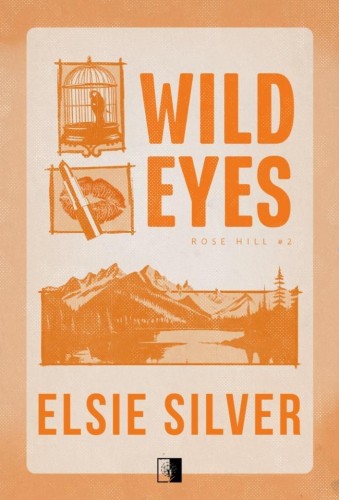 Wild Eyes, Elsie Silver