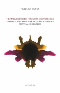 HERMENEUTYCZNY PROJEKT EGZYSTENCJI, MATEUSZ WAŚKO