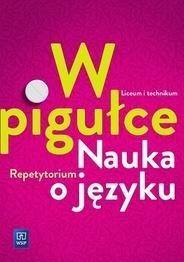 J.POLSKI LO W PIGUŁCE. NAUKA O JĘZYKU REPETYTORIUM