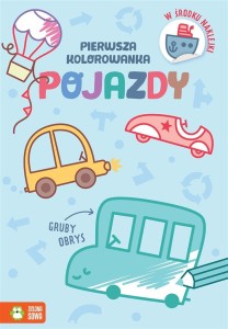 PIERWSZA KOLOROWANKA. GRUBY OBRYS. POJAZDY