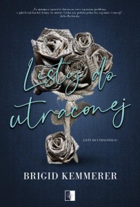 LISTY DO UTRACONEJ, BRIGID KEMMERER