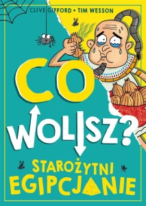 CO WOLISZ? STAROŻYTNI EGIPCJANIE, CLIVE GIFFORD