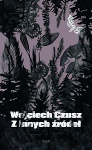Z INNYCH ŹRÓDEŁ, WOJCIECH CZUSZ