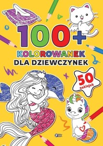 100+ KOLOROWANEK. DLA DZIEWCZYNEK