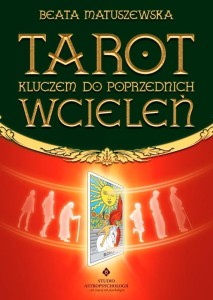 TAROT KLUCZEM DO POPRZEDNICH WCIELEŃ