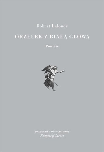 Orzełek z białą głową, Robert Lalonde