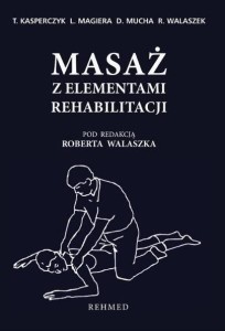 MASAŻ Z ELEMENTAMI REHABILITACJI
