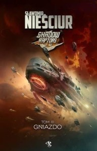 SHADOW RAPTORS T.3 GNIAZDO, SŁAWOMIR NIEŚCIUR