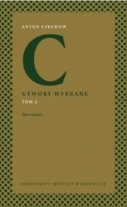 ANTON CZECHOW. UTWORY WYBRANE T.2 OPOWIADANIA