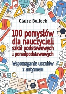 100 POMYSŁÓW DLA NAUCZYCIELI SZKÓŁ PODSTAWOWYCH..