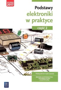 PODSTAWY ELEKTRONIKI W PRAKTYCE CZ.2 WSIP