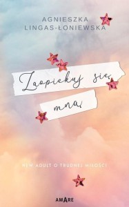 ZAOPIEKUJ SIĘ MNĄ, AGNIESZKA LINGAS-ŁONIEWSKA