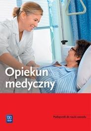 OPIEKUN MEDYCZNY. PODRĘCZNIK DO NAUKI ZAWODU