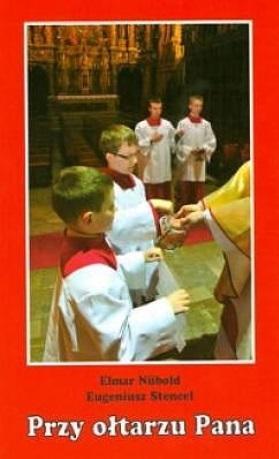 Przy ołtarzu Pana, Elmar Nubold, Eugeniusz Stencel