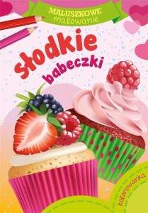 MALUSZKOWE MALOWANIE. SŁODKIE BABECZKI