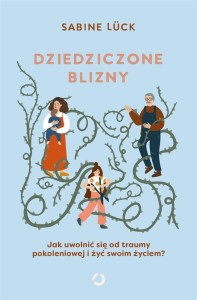 DZIEDZICZONE BLIZNY, SABINE LCK, EWA KOCHANOWSKA
