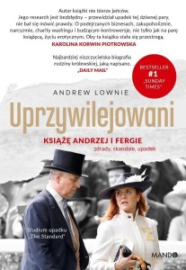 UPRZYWILEJOWANI. KSIĄŻĘ ANDRZEJ I FERGIE...