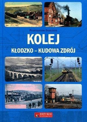Kolej Kłodzko - Kudowa Zdrój, Przemysław Dominas